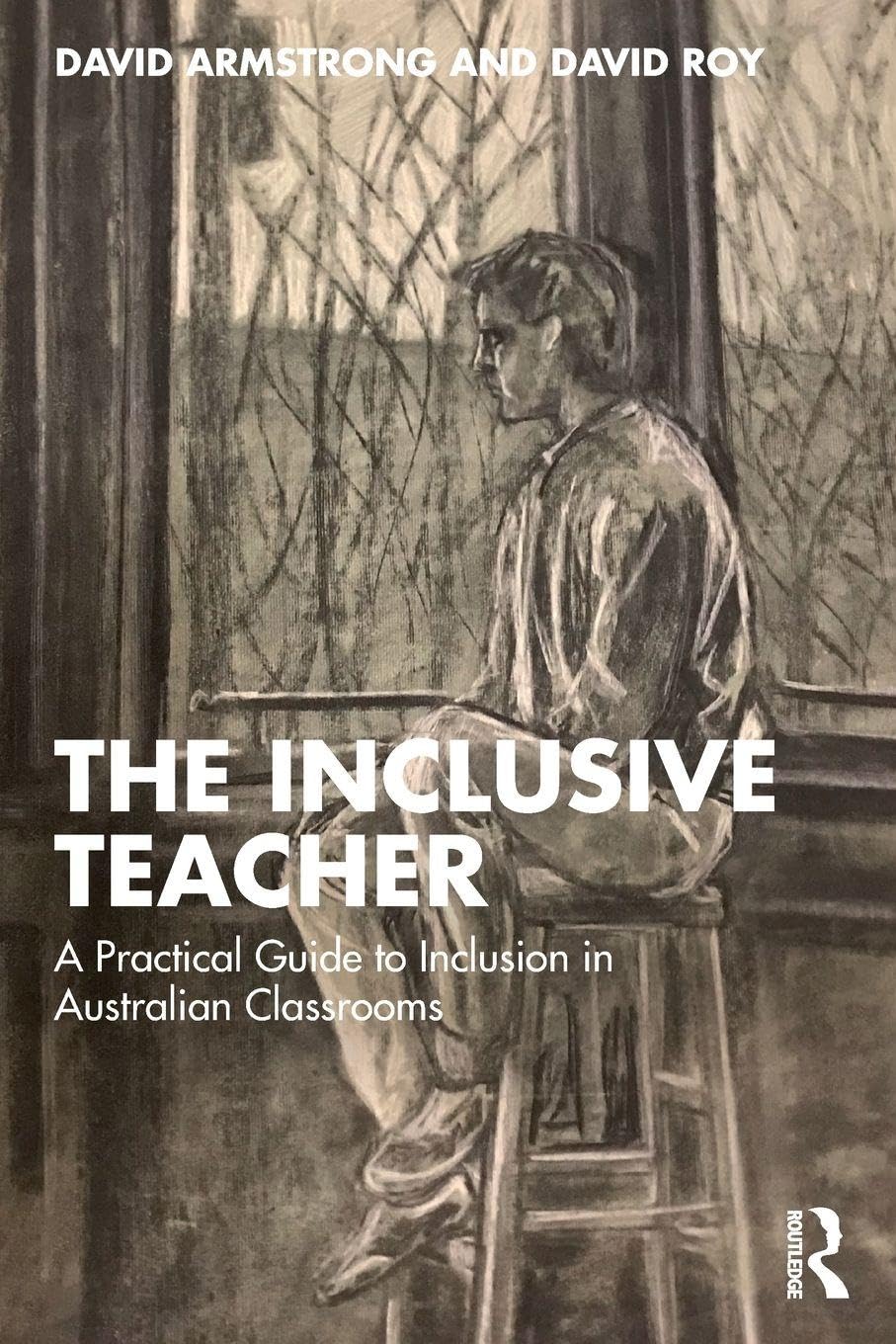 The Inclusive Teacher: A Practical Guide to Inclusion in Australian Classrooms