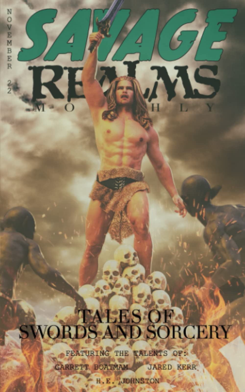 Savage Realms Monthly: November 2022: A collection of dark fantasy sword and sorcery short adventure stories (Savage Realms Monthly Dark Fantasy Sword and Sorcery Adventure Magazine)