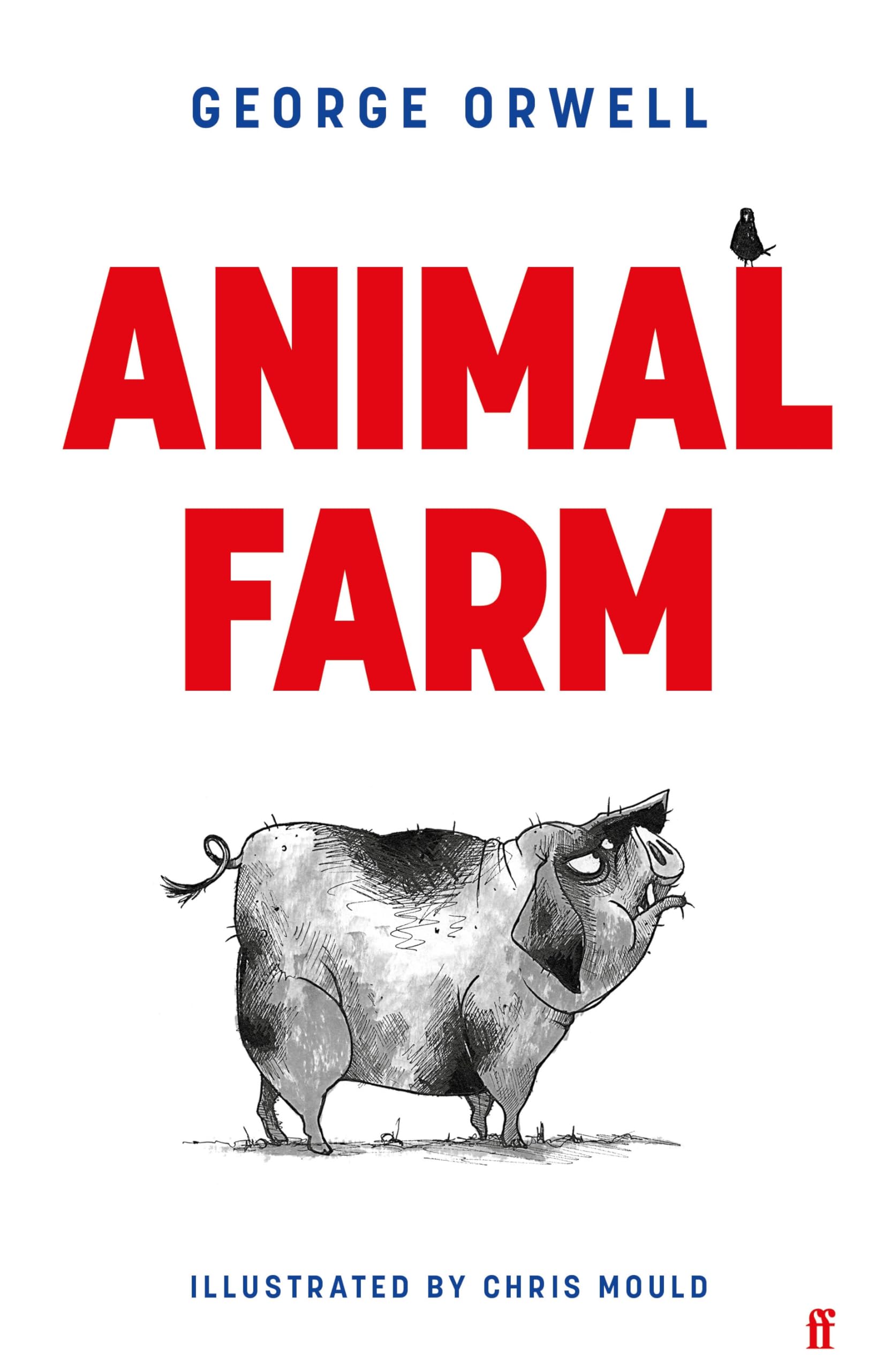 Animal Farm: The Illustrated Edition (Faber Illustrated Classics)