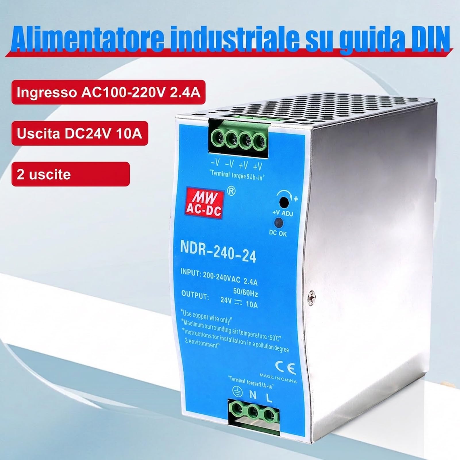 Alimentatore 24V 10A da guida DIN 240W Alimentatore switching da guida DIN Ingresso AC 100-220V 2,4A Uscita DC 24V 10A Funzioni di protezione multiple Modello industriale NDR-240W-24V.