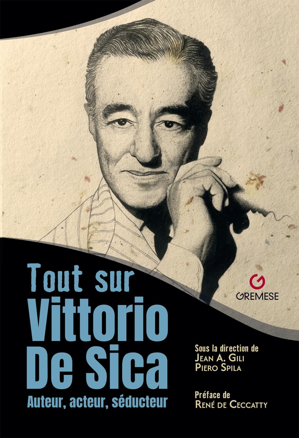 Tout sur Vittorio De Sica: Auteur, acteur, séducteur