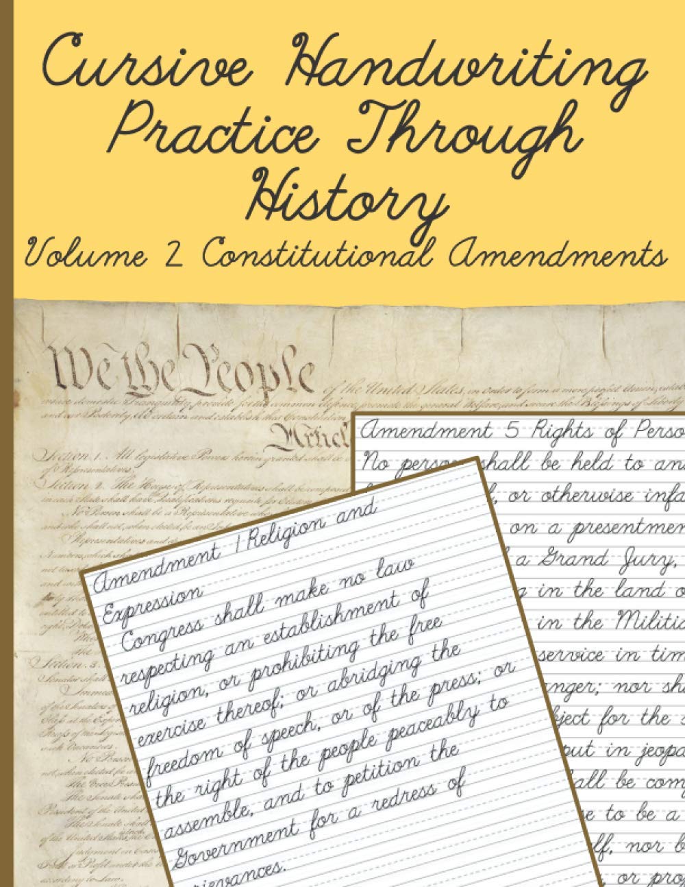 Cursive Handwriting Practice Through History Volume 2 Constitutional Amendments: Cursive Handwriting Practice Through History Volume 1