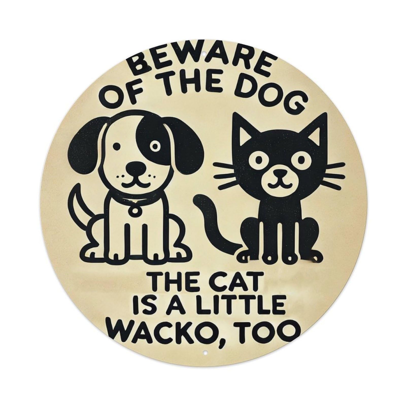 Lvalogy Style Beware Of The Dog The Cat Is A Little Wacko Too Metal Tin Sign Plaque