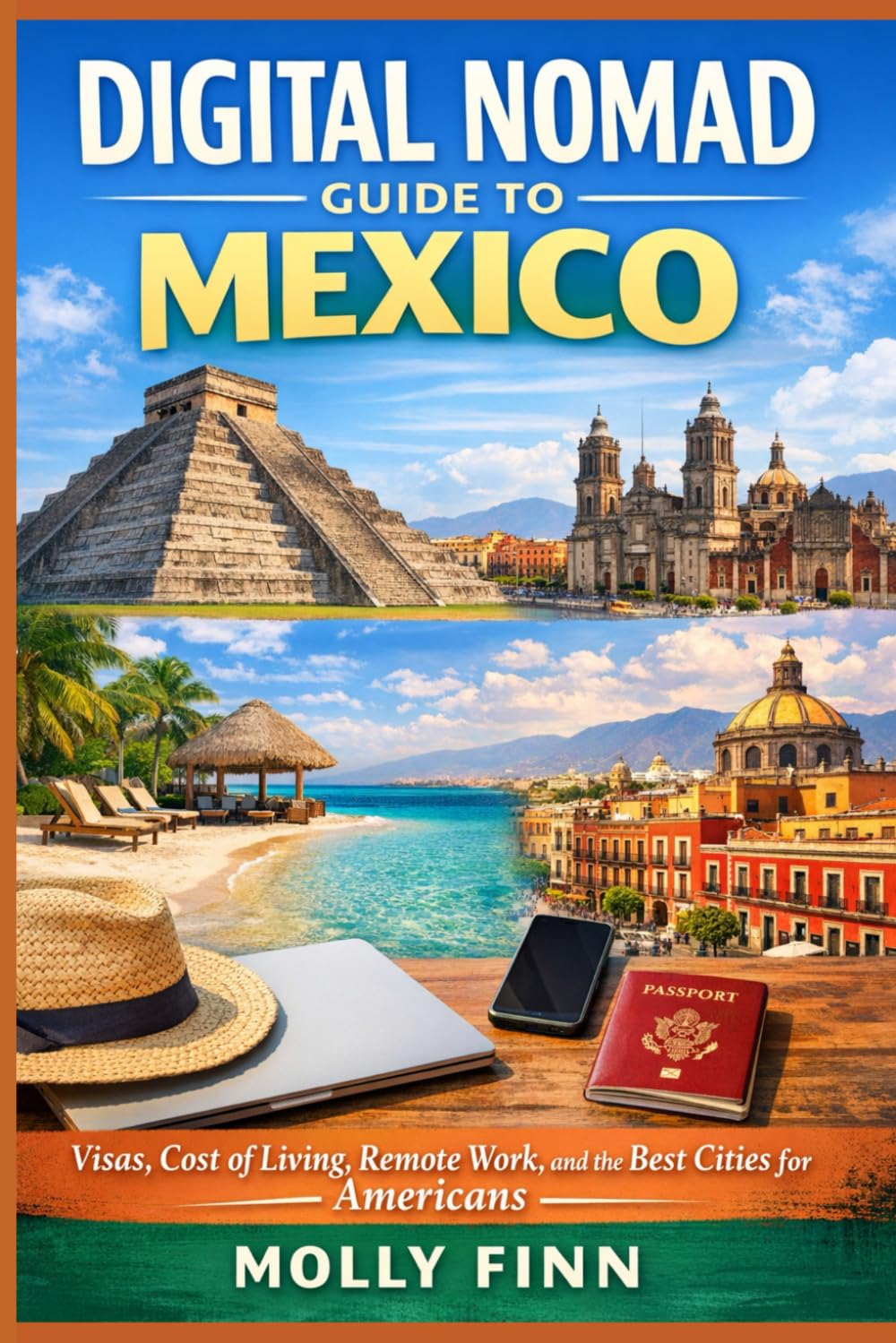 Digital Nomad Guide to Mexico: Visas, Cost of Living, Remote Work, and the Best Cities for Americans