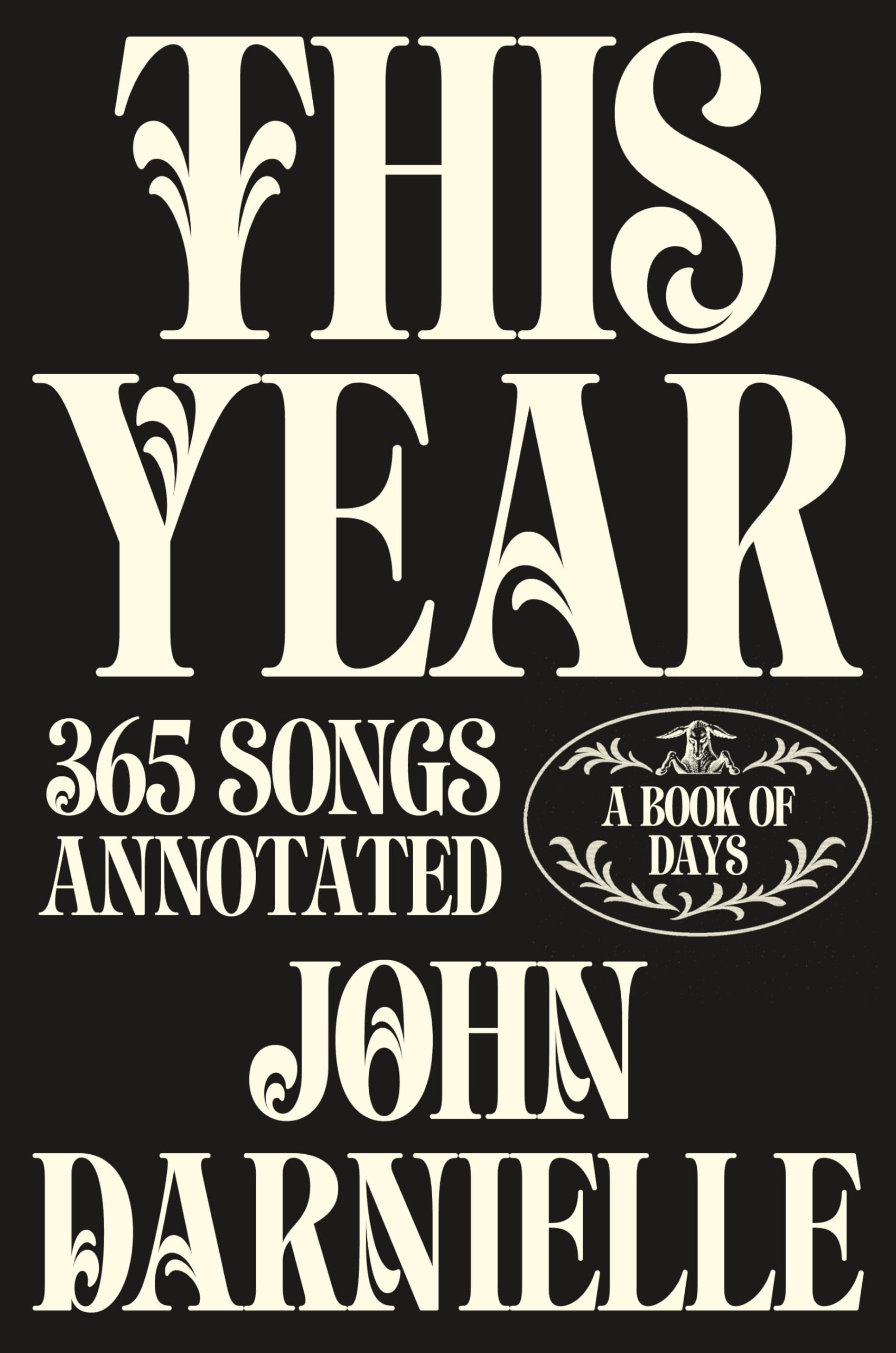 This Year: 365 Songs Annotated: A Book of Days