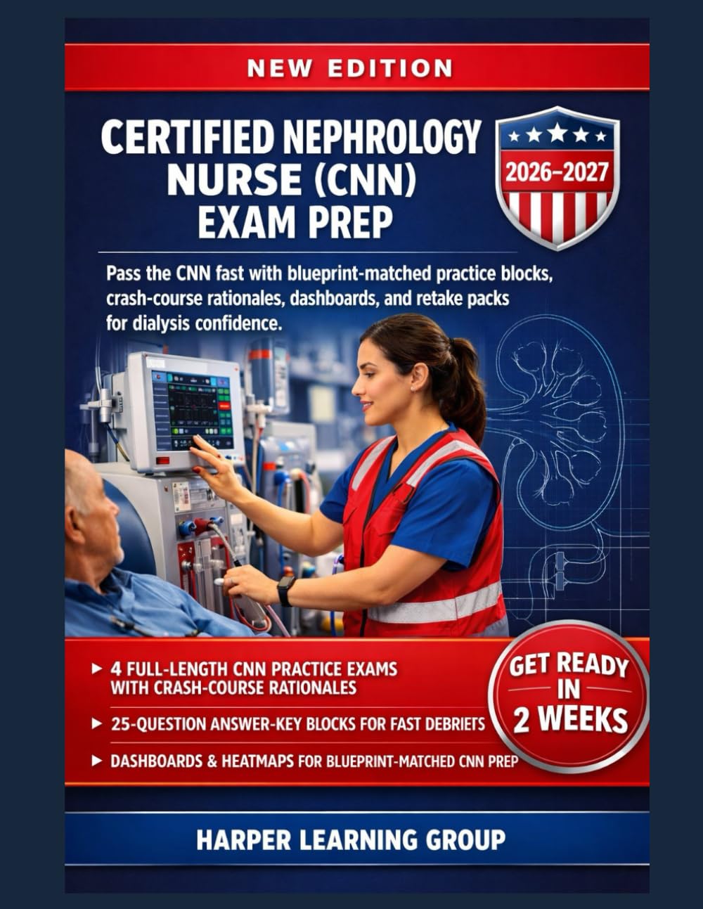 CERTIFIED NEPHROLOGY NURSE (CNN) EXAM PREP: PASS THE CNN FAST WITH BLUEPRINT-MATCHED PRACTICE BLOCKS, CRASH-COURSE RATIONALES, DASHBOARDS, AND RETAKE PACKS FOR DIALYSIS CONFIDENCE.