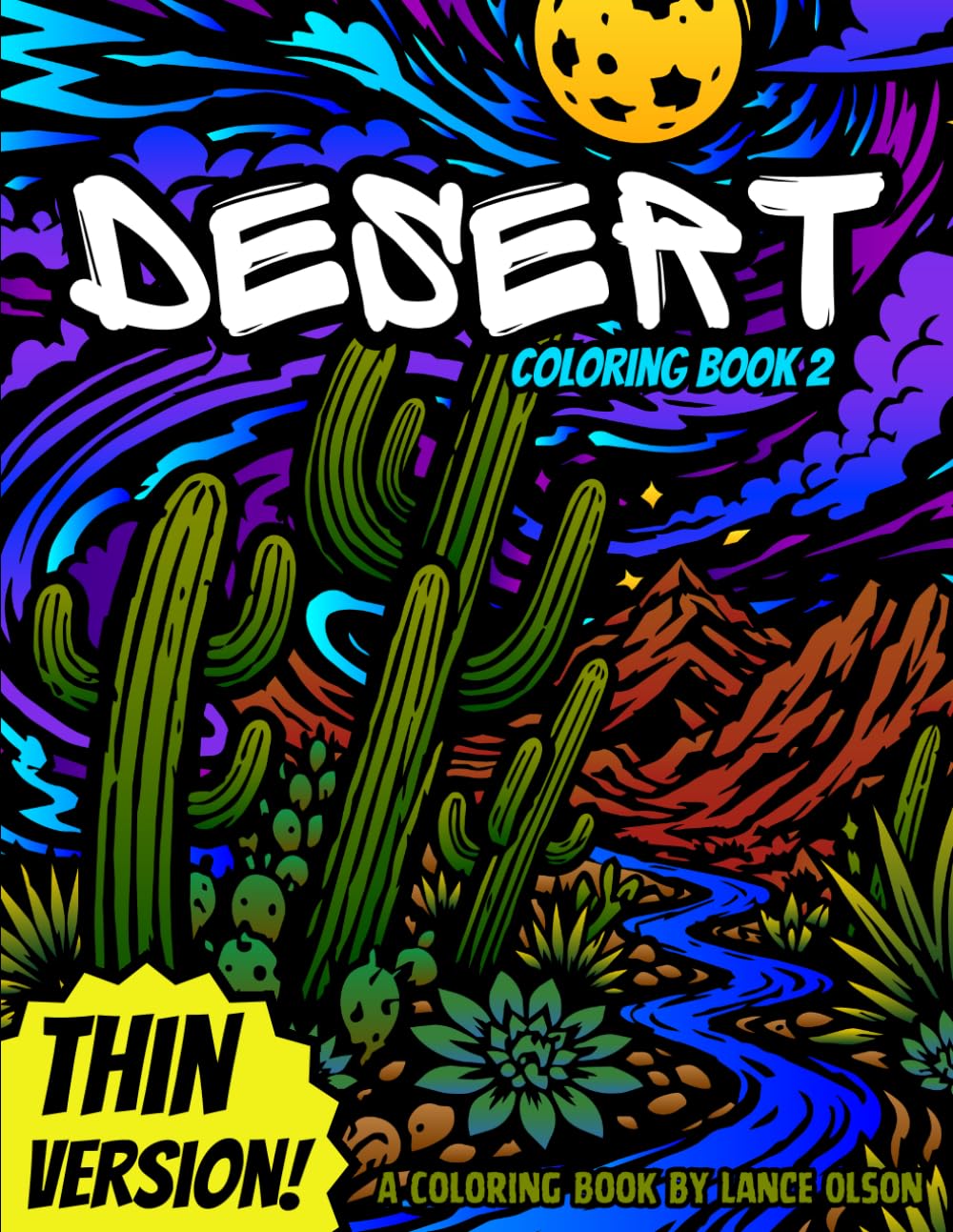 Desert Coloring Book 2 Thin Version!: Relaxing Desert Coloring Pages Featuring Cacti, Desert Wildlife and Scenic Vistas