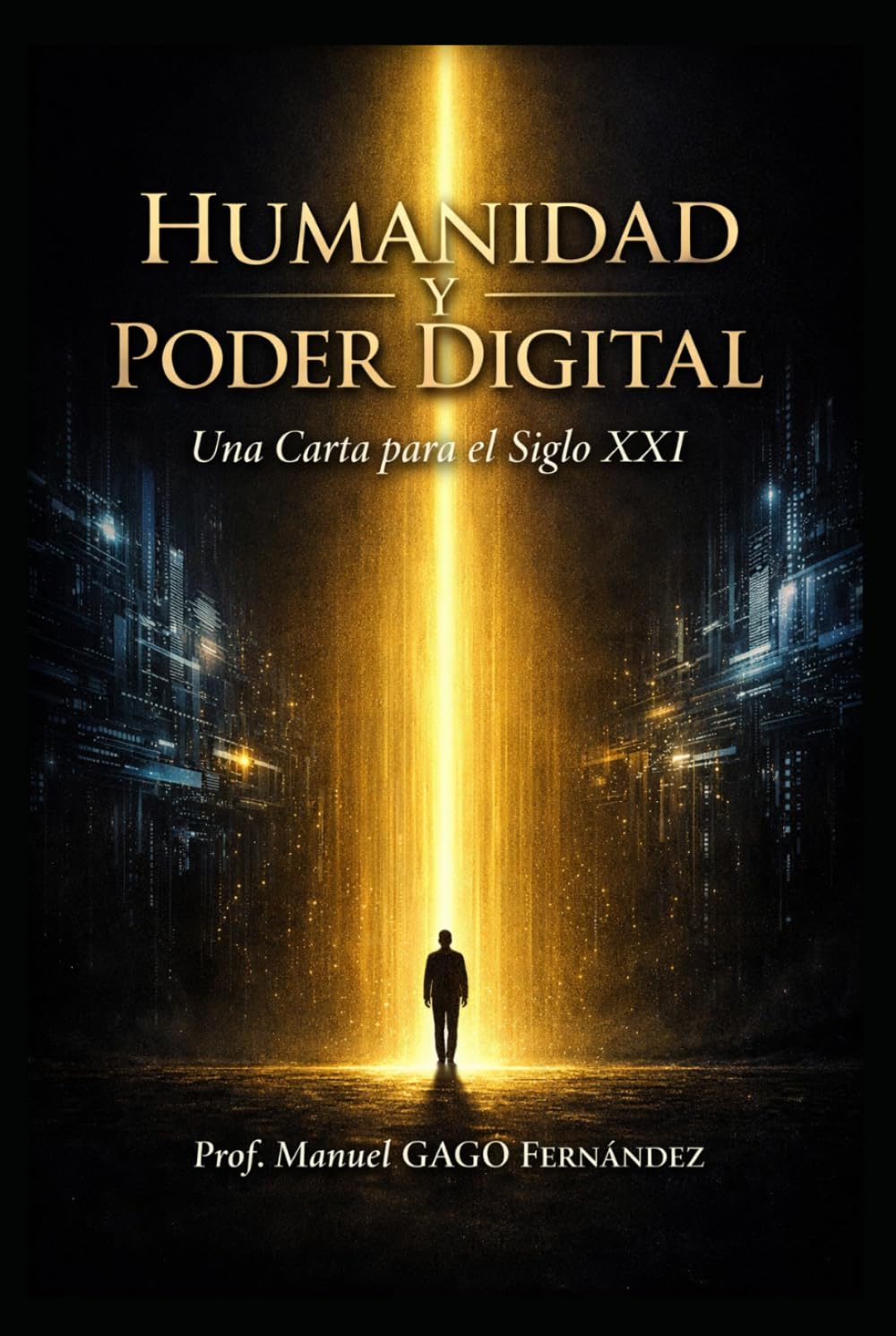 Humanidad y Poder Digital: Una Carta para el Siglo XXI (CIVILIZACIÓN ALGORÍTMICA)