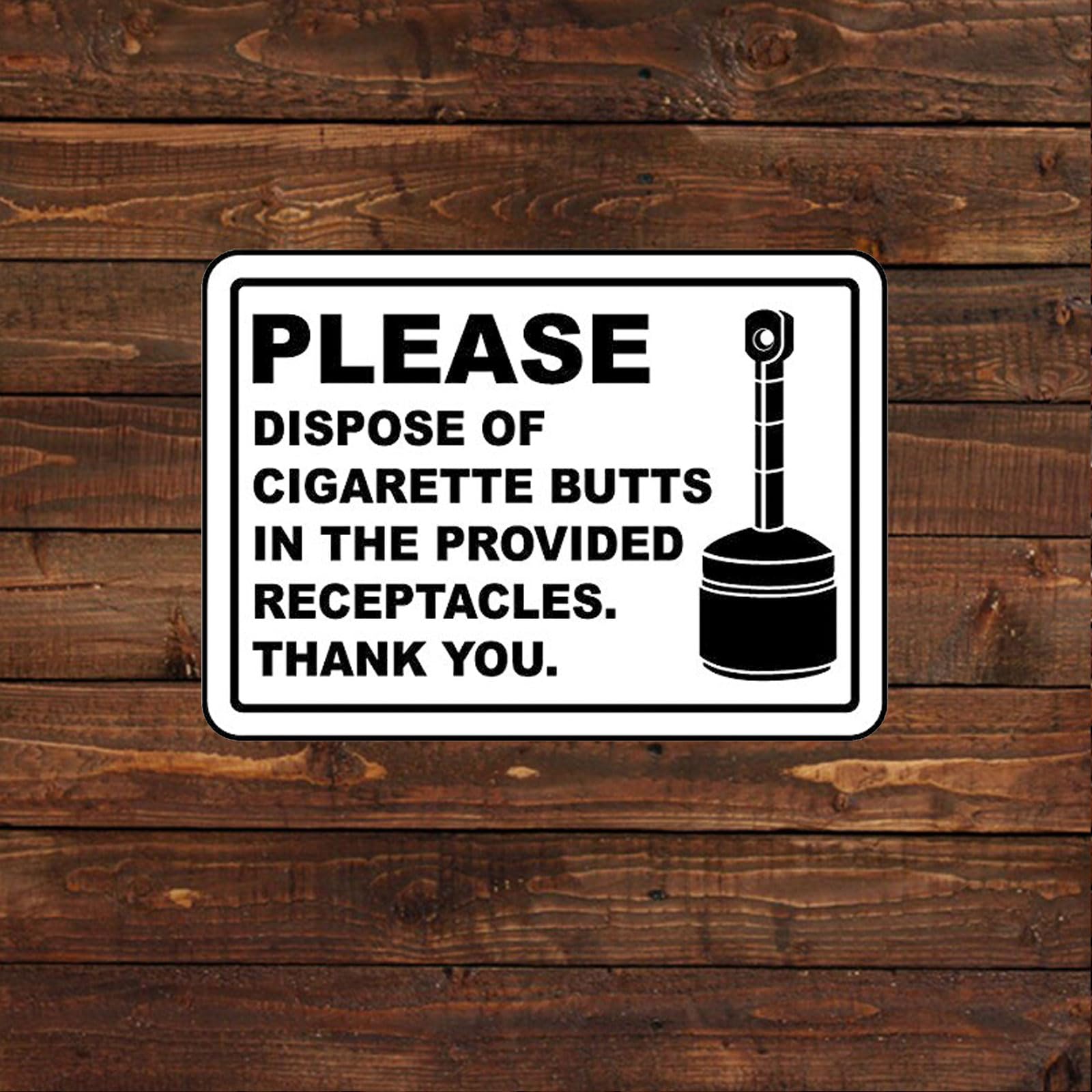 cigarette disposal sign Amazon.com: QKIODS Please Dispose of Cigarette Butts In Receptacles  Aluminum Metal Warning Tin Sign Indoor & Outdoor Signs for Home, Office :  Home & Kitchen
