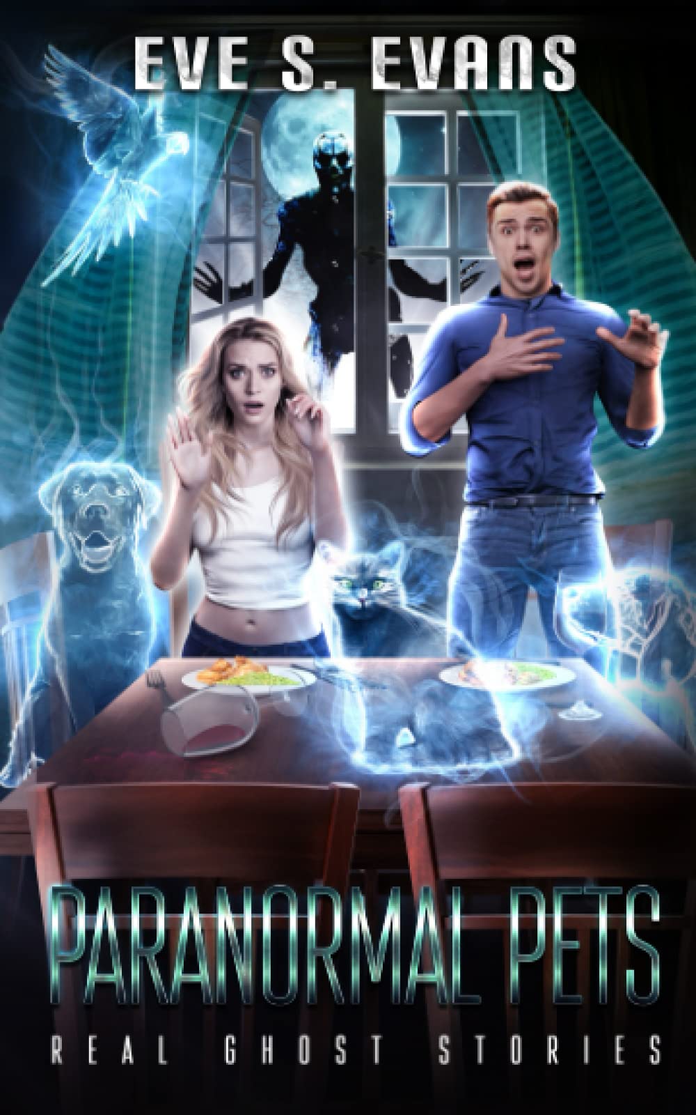 Real Ghost Stories: Paranormal Pets (True Ghost Stories: Real Hauntings)