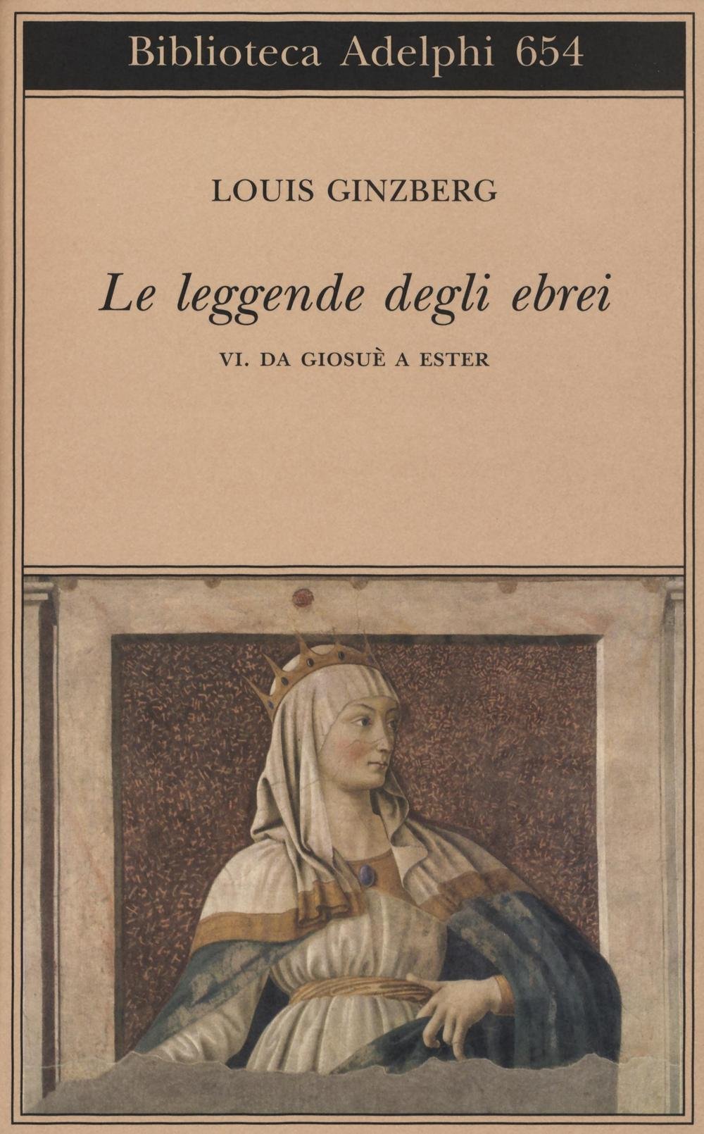 Le Leggende Degli Ebrei. Da Giosuè A Ester (Vol. 6) - 4