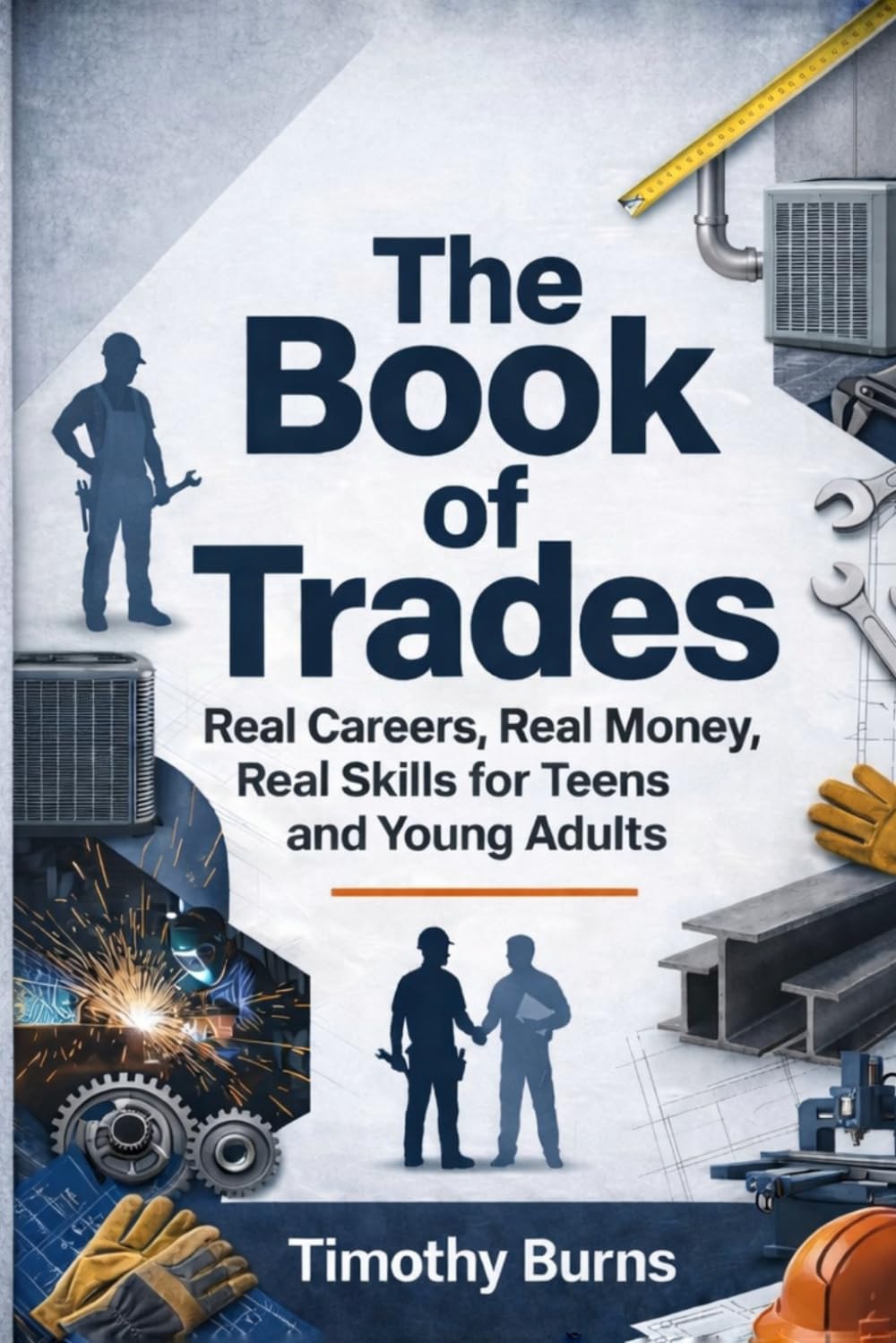 The Book of Trades: Real Careers, Real Money, Real Skills for Teens and Young Adults