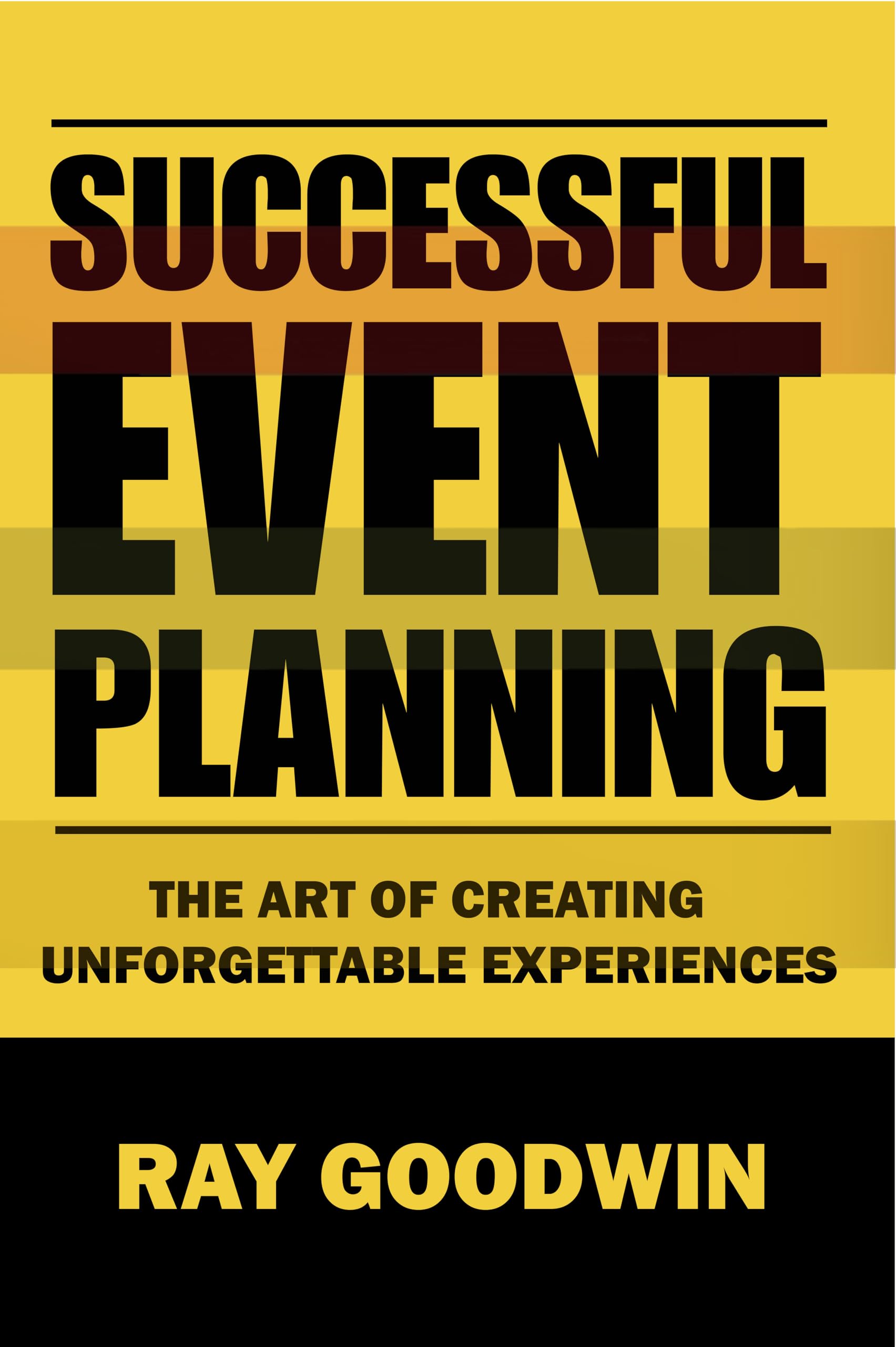 Successful Event Planning: The art of creating unforgettable experiences