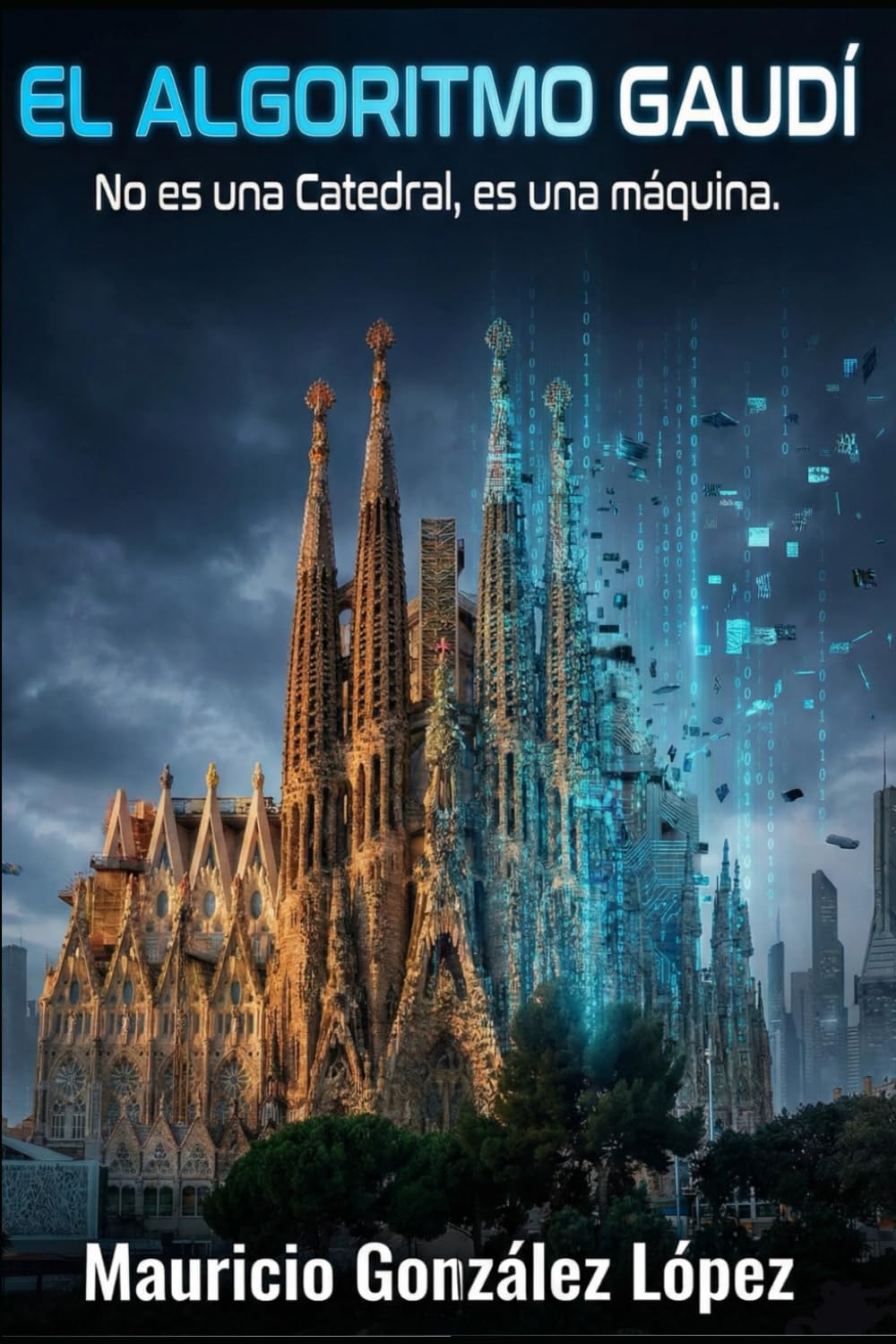 El Algoritmo Gaudí: No es una catedral, es una Máquina.