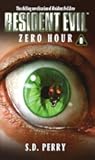 Zero Hour (Resident Evil Series, Book 0)