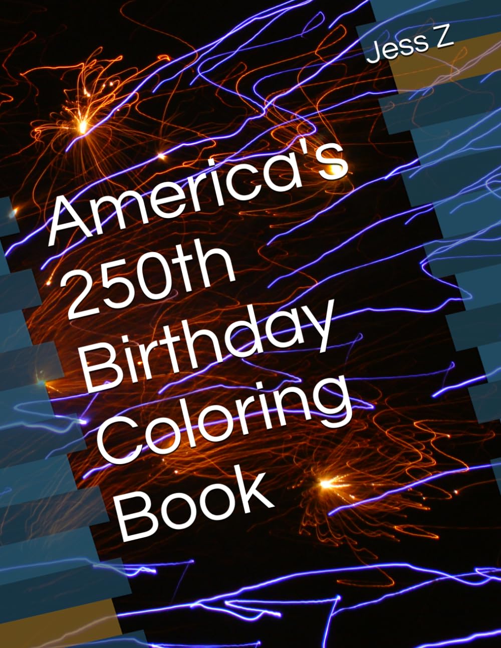 America's 250th Birthday Coloring Book