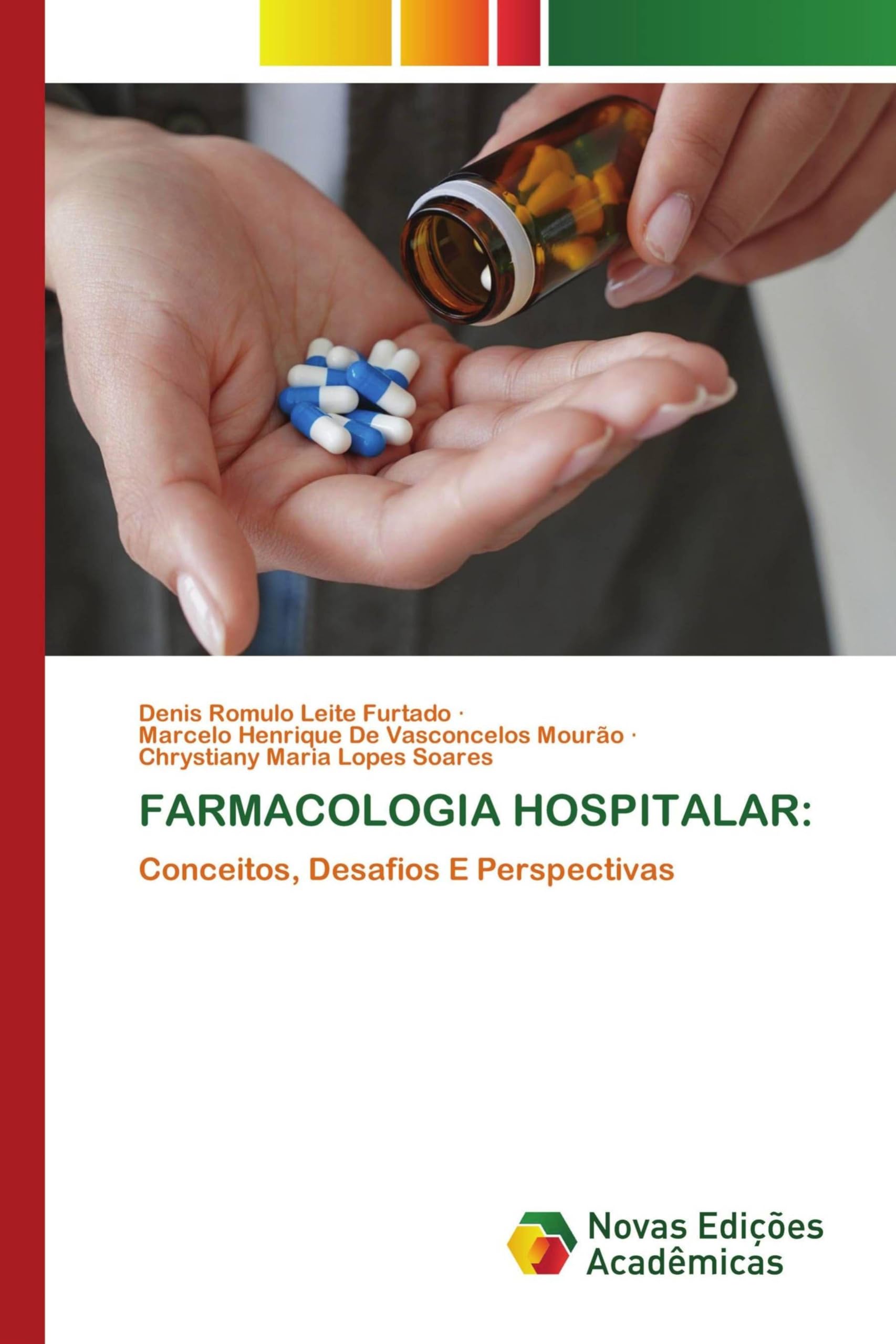 FARMACOLOGIA HOSPITALAR:: Conceitos, Desafios E Perspectivas