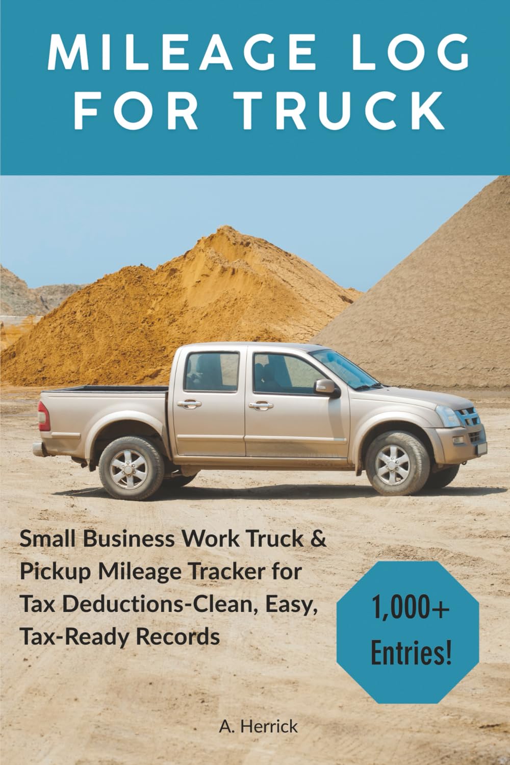 Best Small Business Mileage Log - Truck & Pickup Tracker for Tax Deductions
