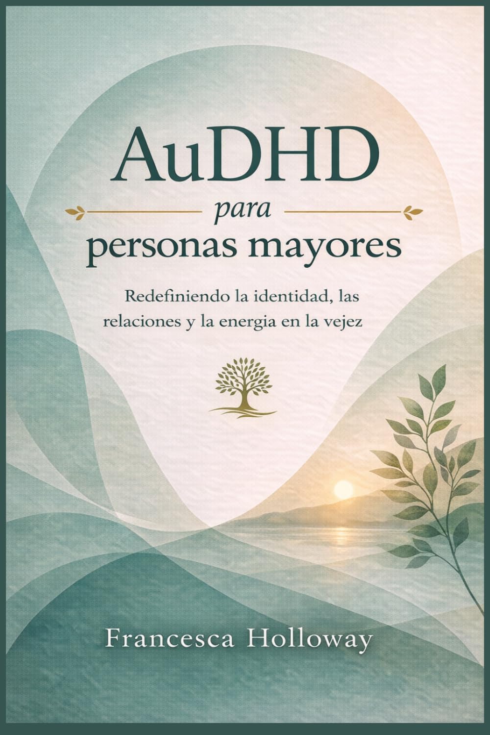 AuDHD para personas mayores: Redefiniendo la identidad, las relaciones y la energía en la vejez
