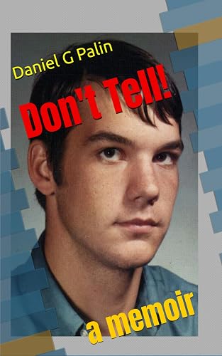 Don't Tell!: a memoir