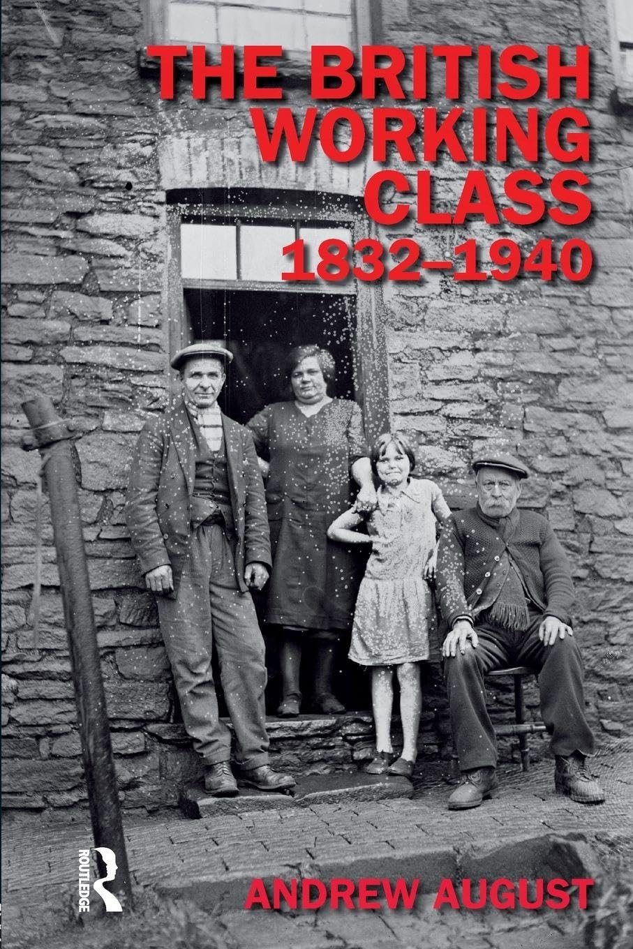 The British Working Class 1832-1940 (Studies In Modern History)