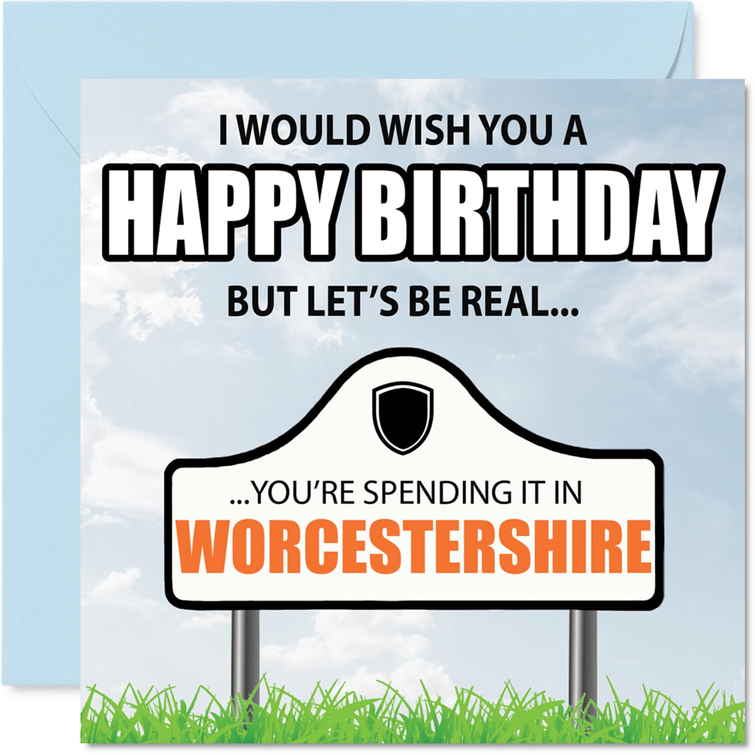 Funny Worcestershire Birthday Card for Men Women - Spending the day in Worcestershire - Happy Birthday Card for Sister Granddaughter Niece Goddaughter, 145mm Bday Greeting Cards