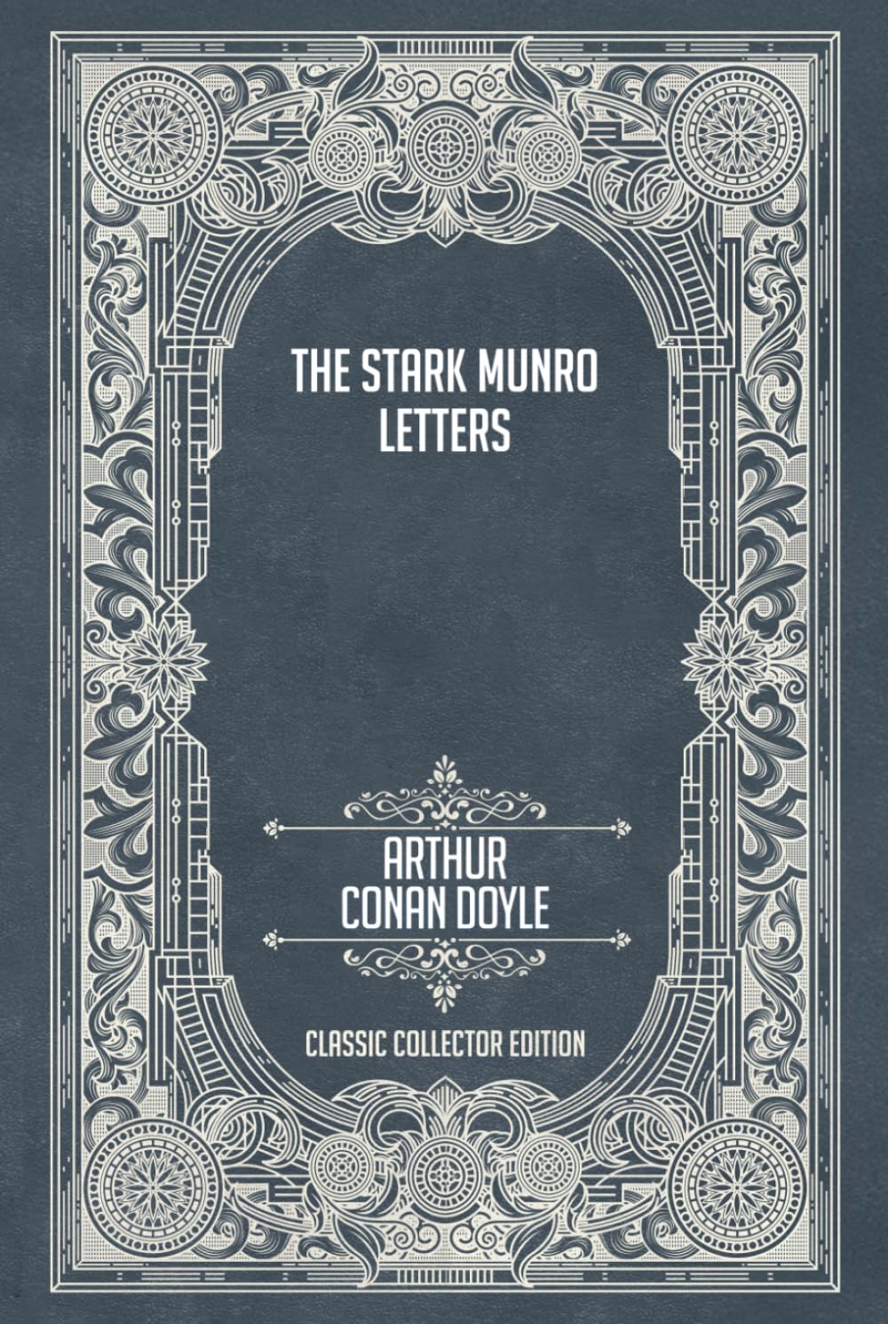 The Stark Munro Letters - Classic Collector Edition (Annotated)