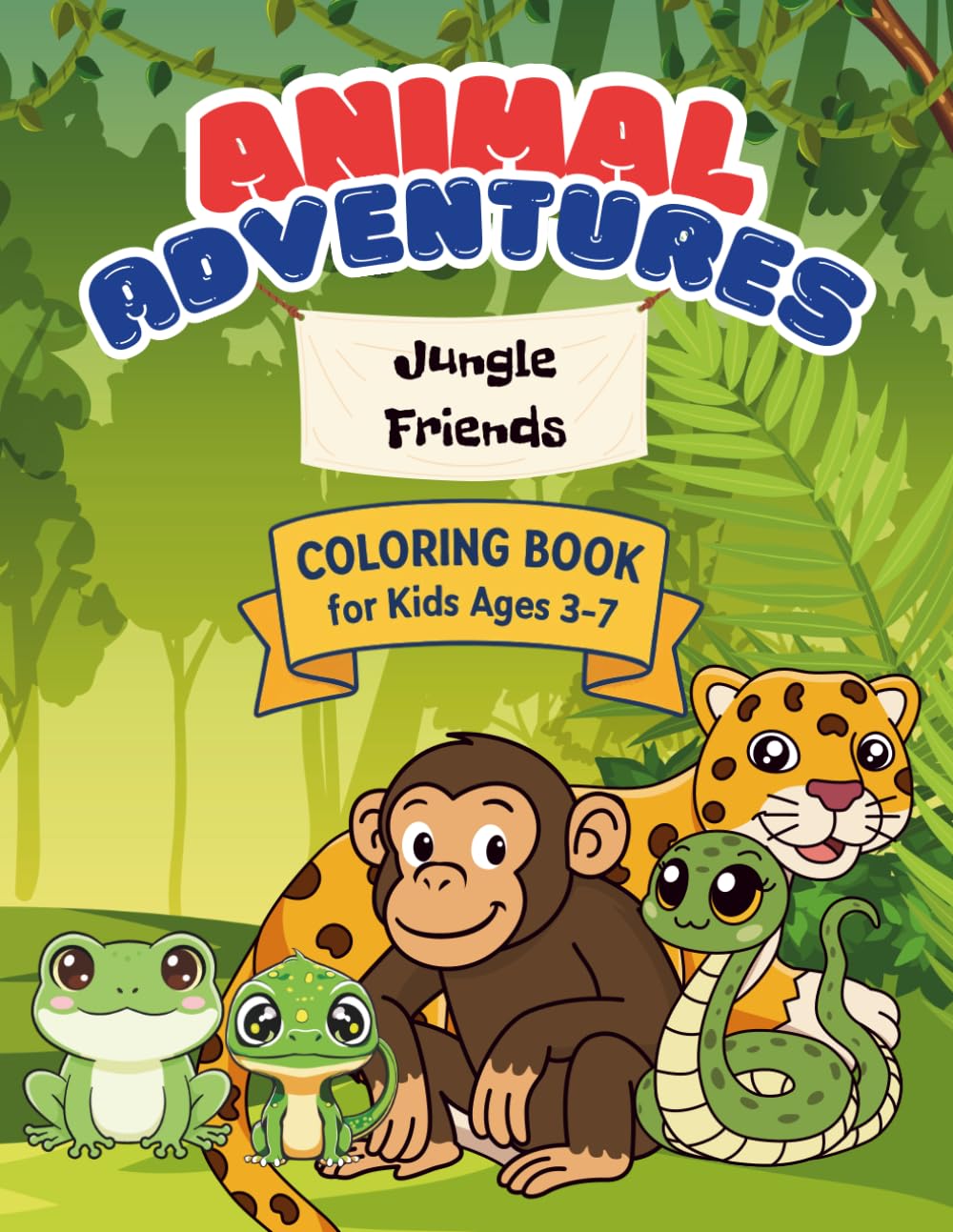 Animal Adventures: Jungle Friends: Coloring Book for Kids Ages 3-7 (Animal Adventures Series)
