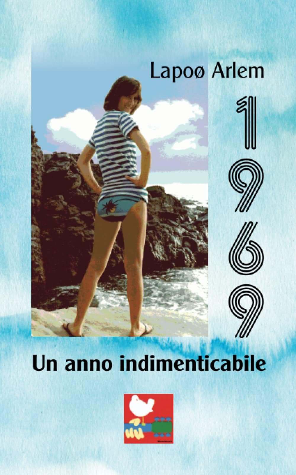 1969: Un anno indimenticabile (Italian Edition)