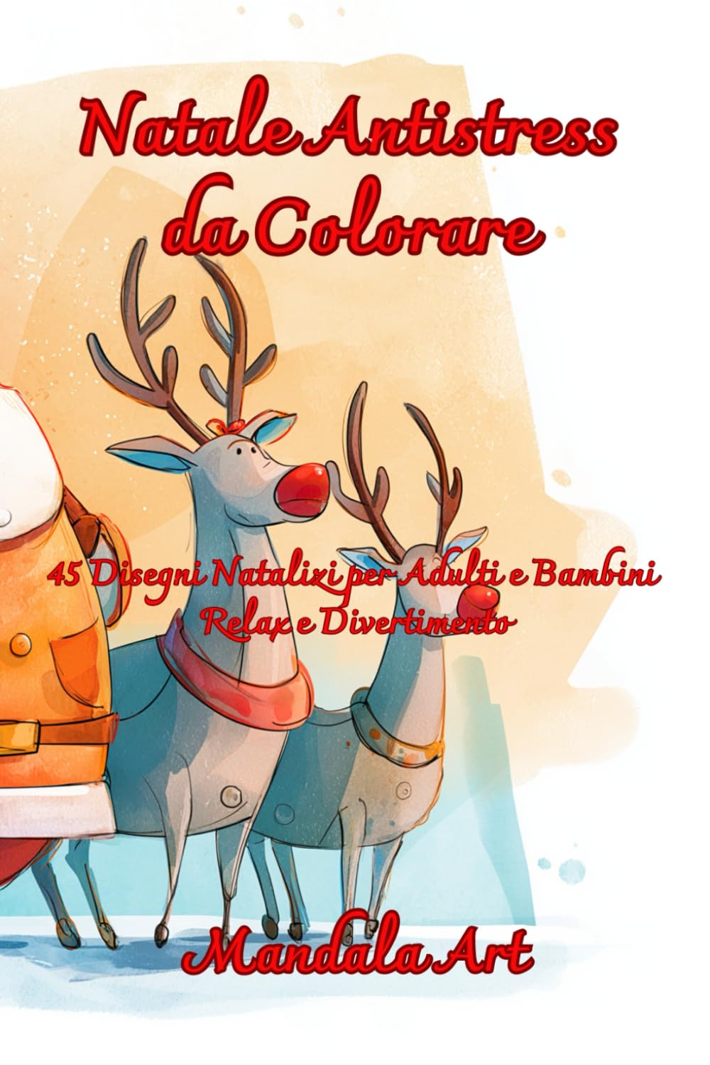 Natale Magico da Colorare: 45 Disegni Natalizi per Adulti e Bambini | Relax e divertimento