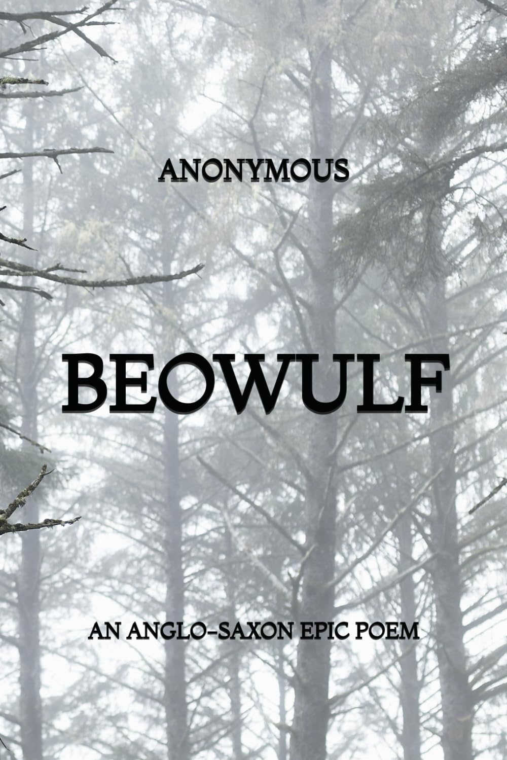 Beowulf: An Anglo-Saxon Epic Poem