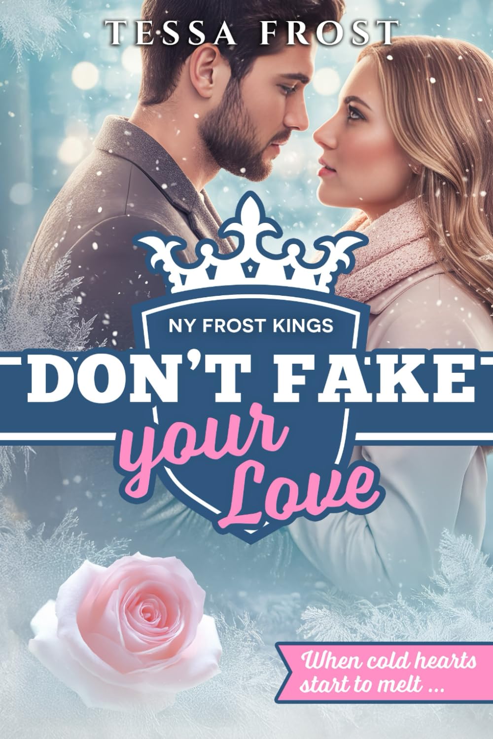 Don't Fake your Love (Hot on Ice: NY Frost Kings)