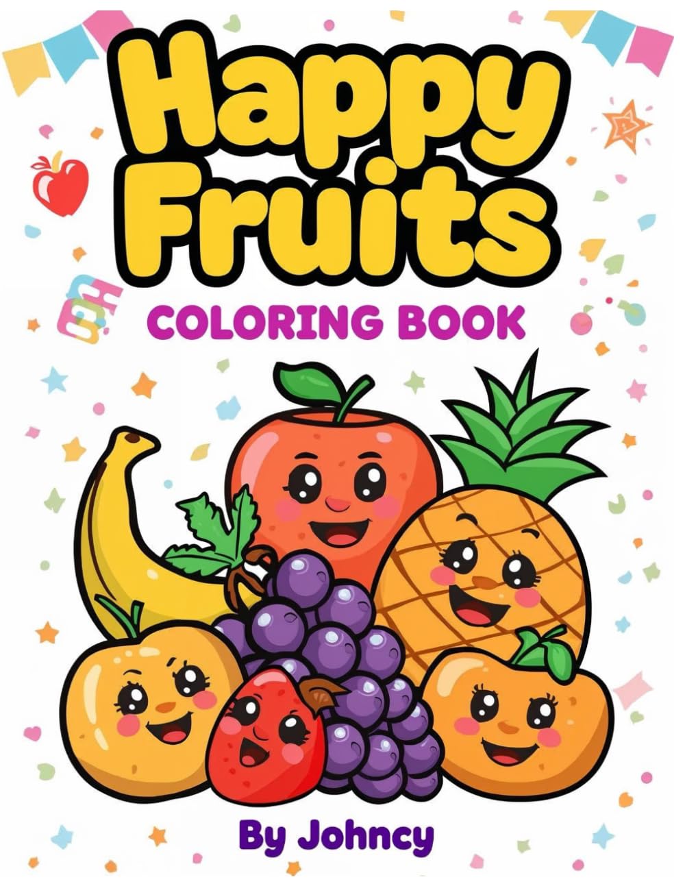 Happy Fruits Coloring Book for Kids Aged 3 to 6