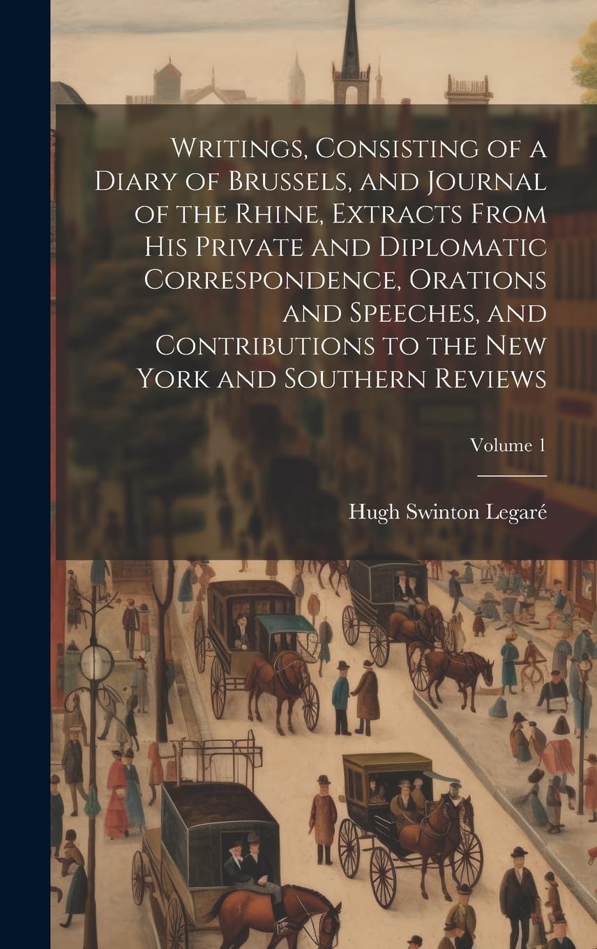 Writings Volume 1 para investigación de diplomacia y cartas privadas