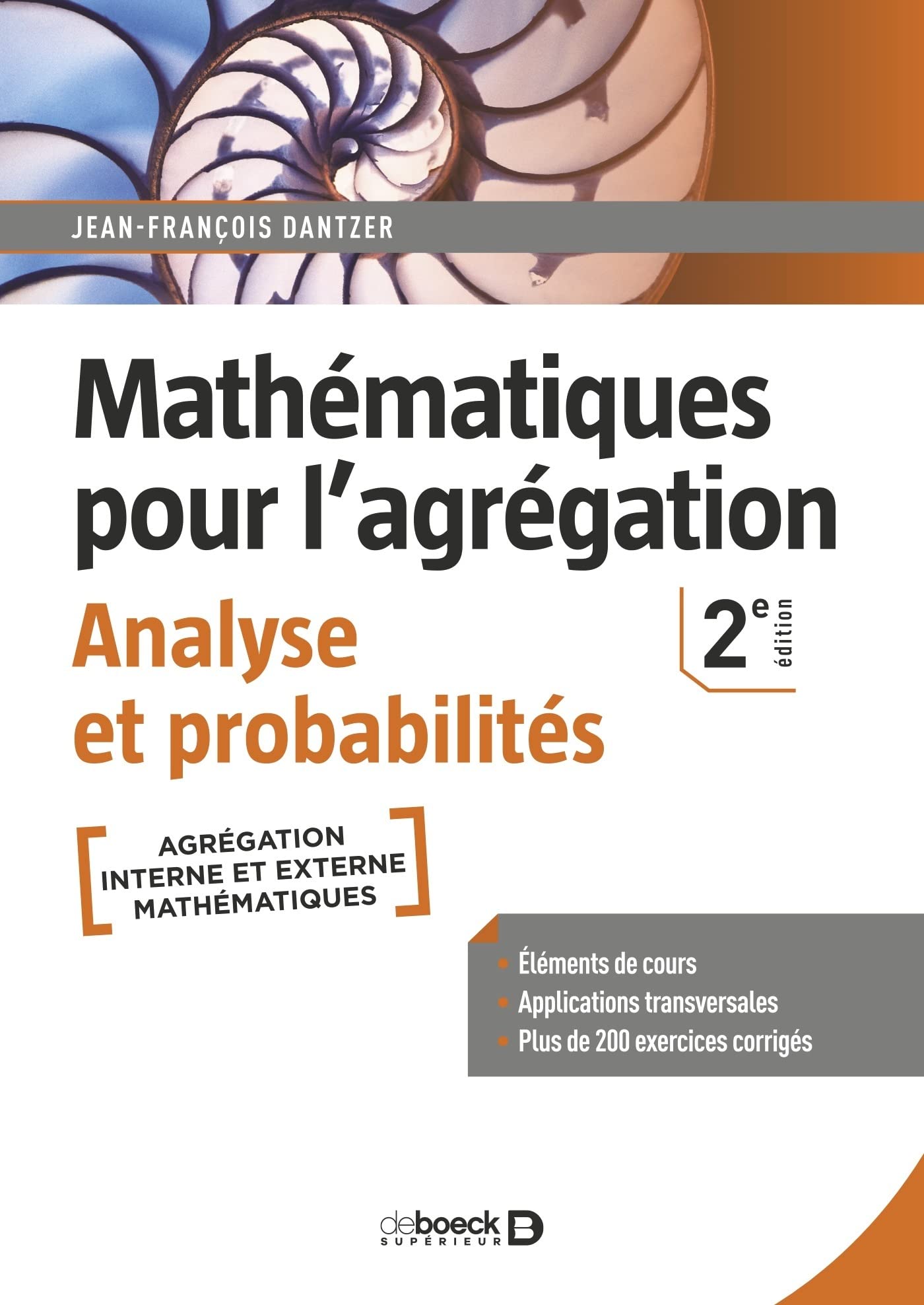 Mathématiques pour l'agrégation - Analyse et probabilités: Éléments de cours avec plus de 200 exercices corrigés