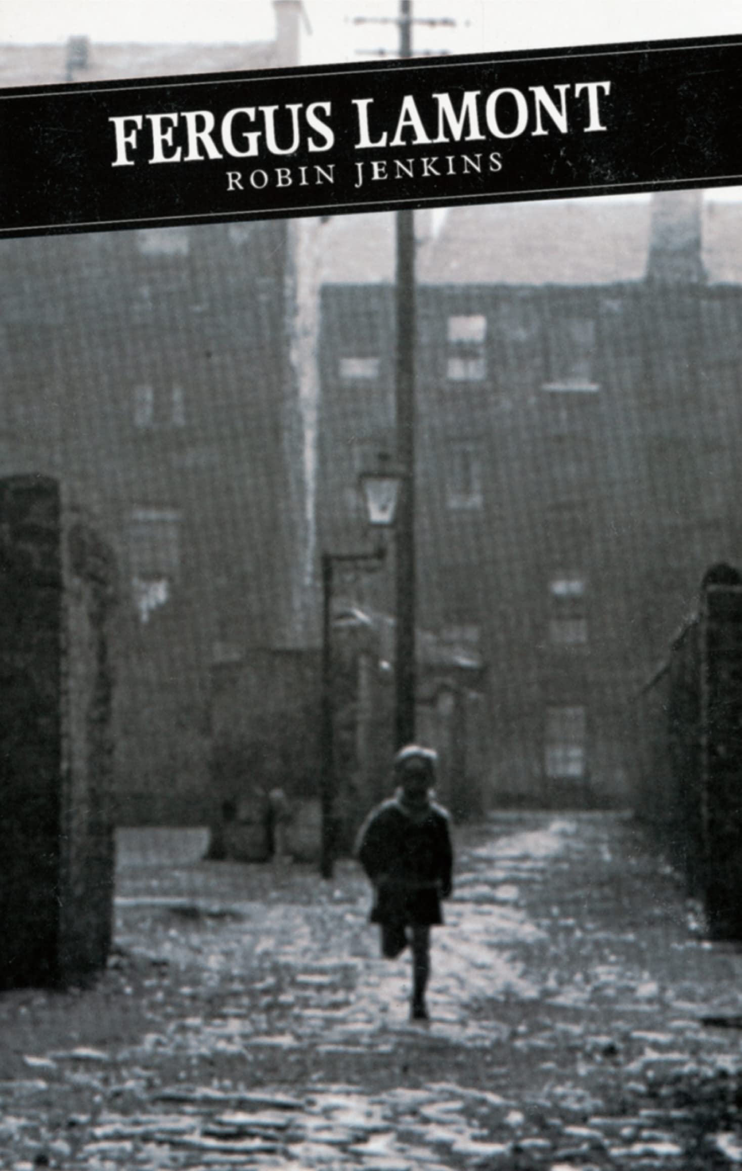 Fergus Lamont (Canongate Classics),Robin Jenkins,Bob Tait