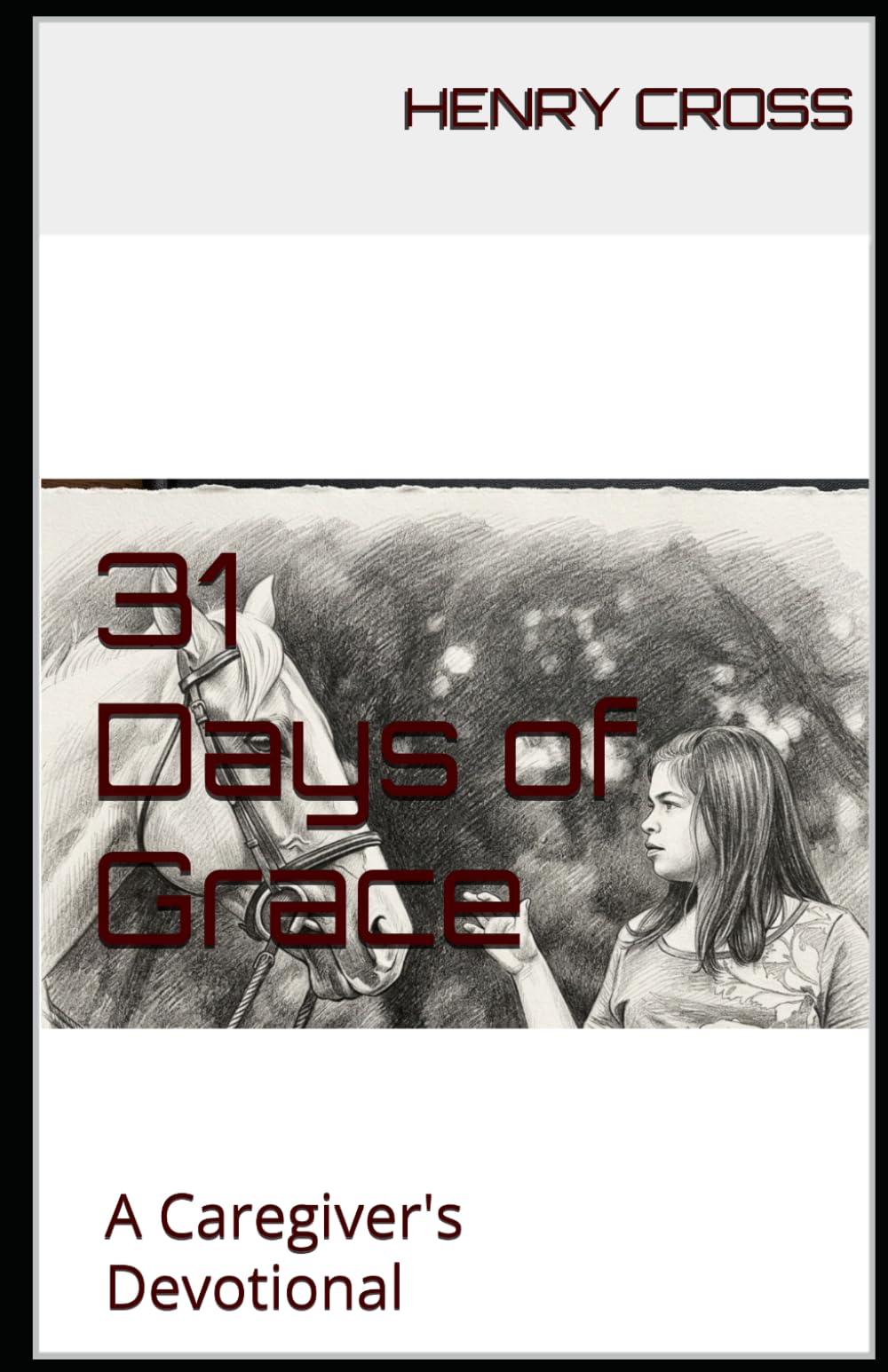31 Days of Grace:: A Caregiver's Devotional (Taylor's Gift)