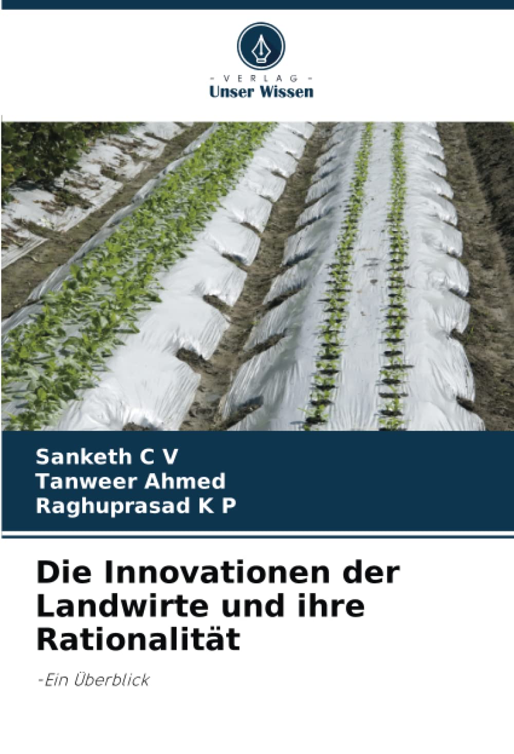 Die Innovationen der Landwirte und ihre Rationalität: -Ein Überblick