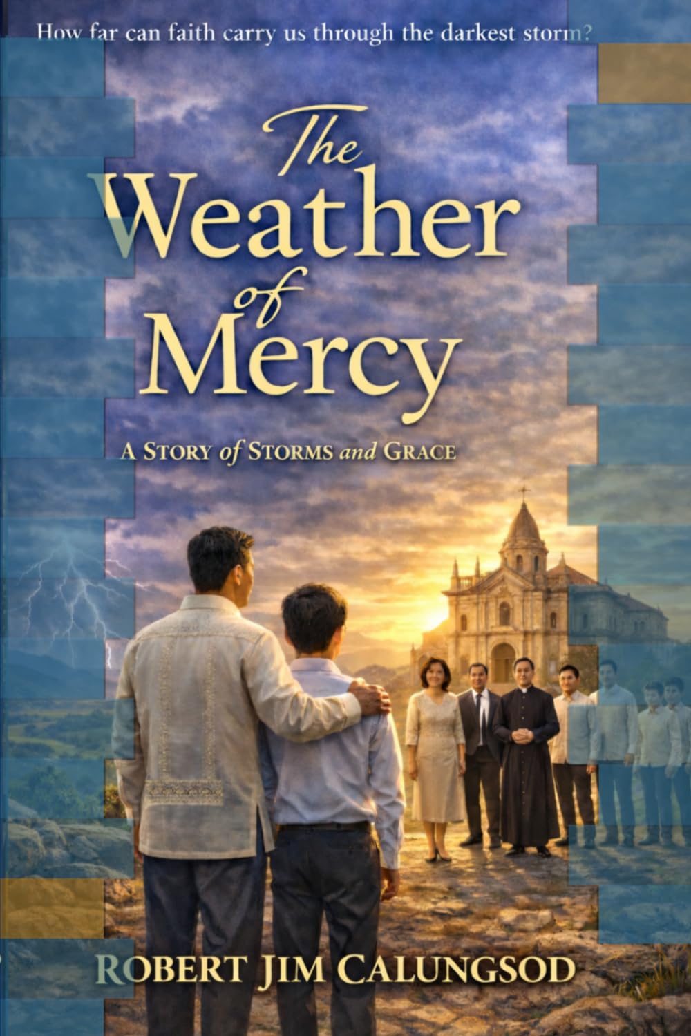 The Weather of Mercy: A Story of Storms and Grace