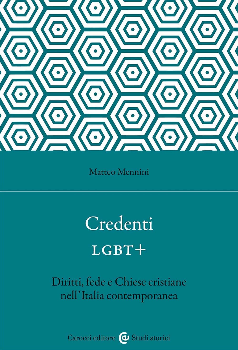 Credenti Lgbt+. Diritti, Fede E Chiese Cristiane Nell'italia Contemporanea - 4