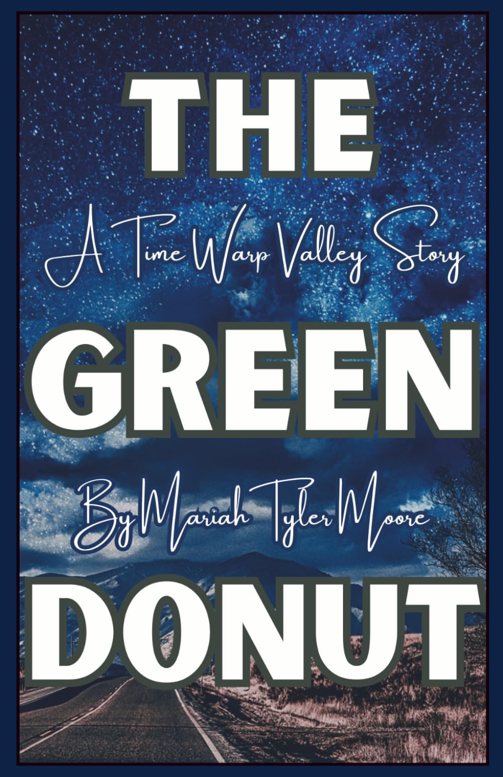 The Green Donut: A Time Warp Valley Story