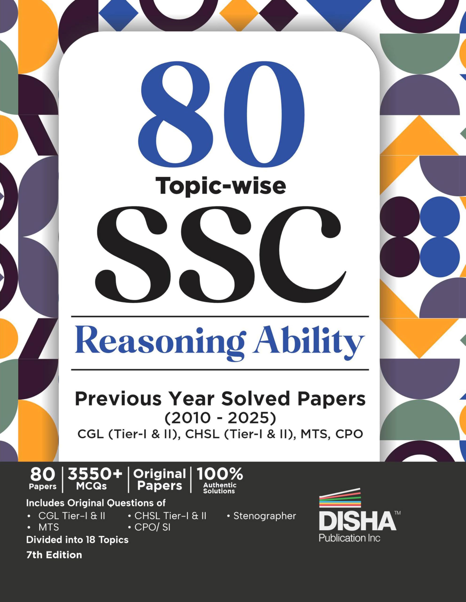 80 Topic-wise 2025 - 2010 SSC Reasoning Ability Previous Year Solved Papers - CGL (Tier I & II), CHSL (Tier I & II), MTS, CPO & Stenographer 7th Edition | 3300+ Gneral Intelligence PYQs
