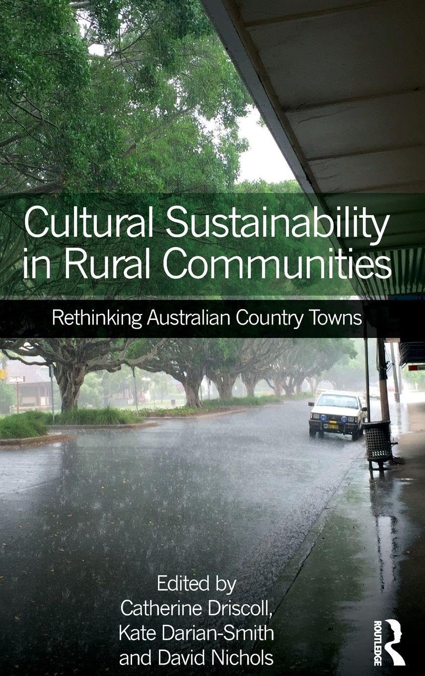 Cultural Sustainability in Rural Communities: Rethinking Australian Country Towns