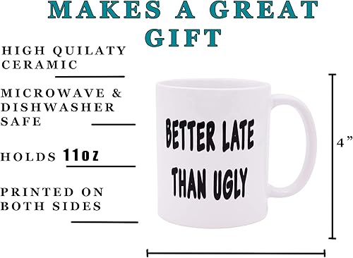 Miniatura 3 de Rogue River Tactical Taza de café sarcástica divertida con texto en inglés "Better Late Than Ugly Novelty Cup", gran idea de regalo para empleados,