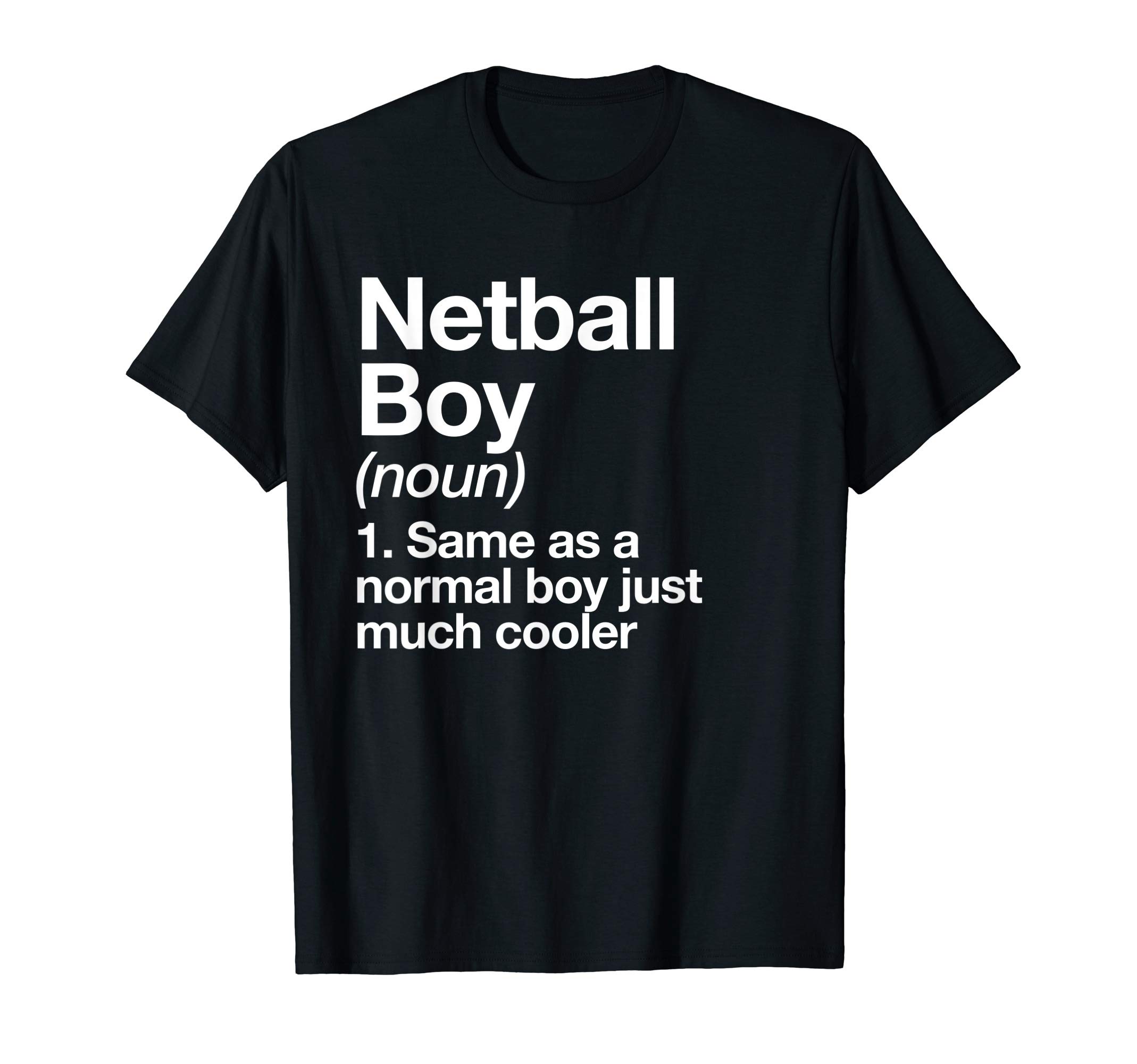 Netball Boy Funny Typography GiftsNetball Boy Definition Funny Sports T-Shirt