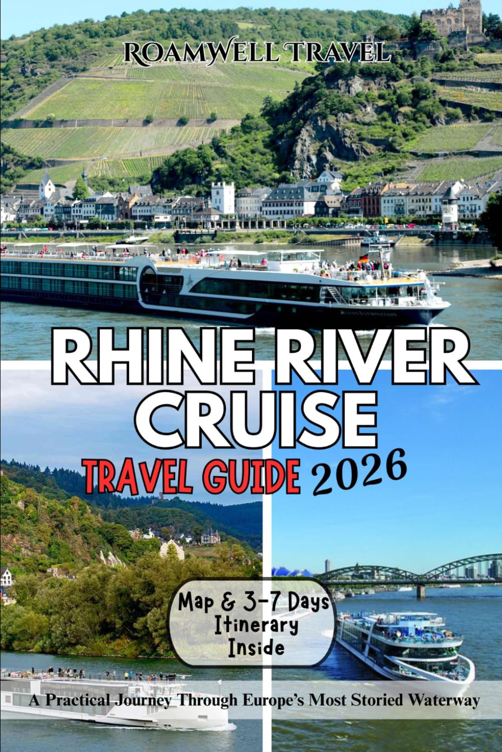 RHINE RIVER CRUISE TRAVEL GUIDE 2026: A Practical Journey Through Europe’s Most Storied Waterway