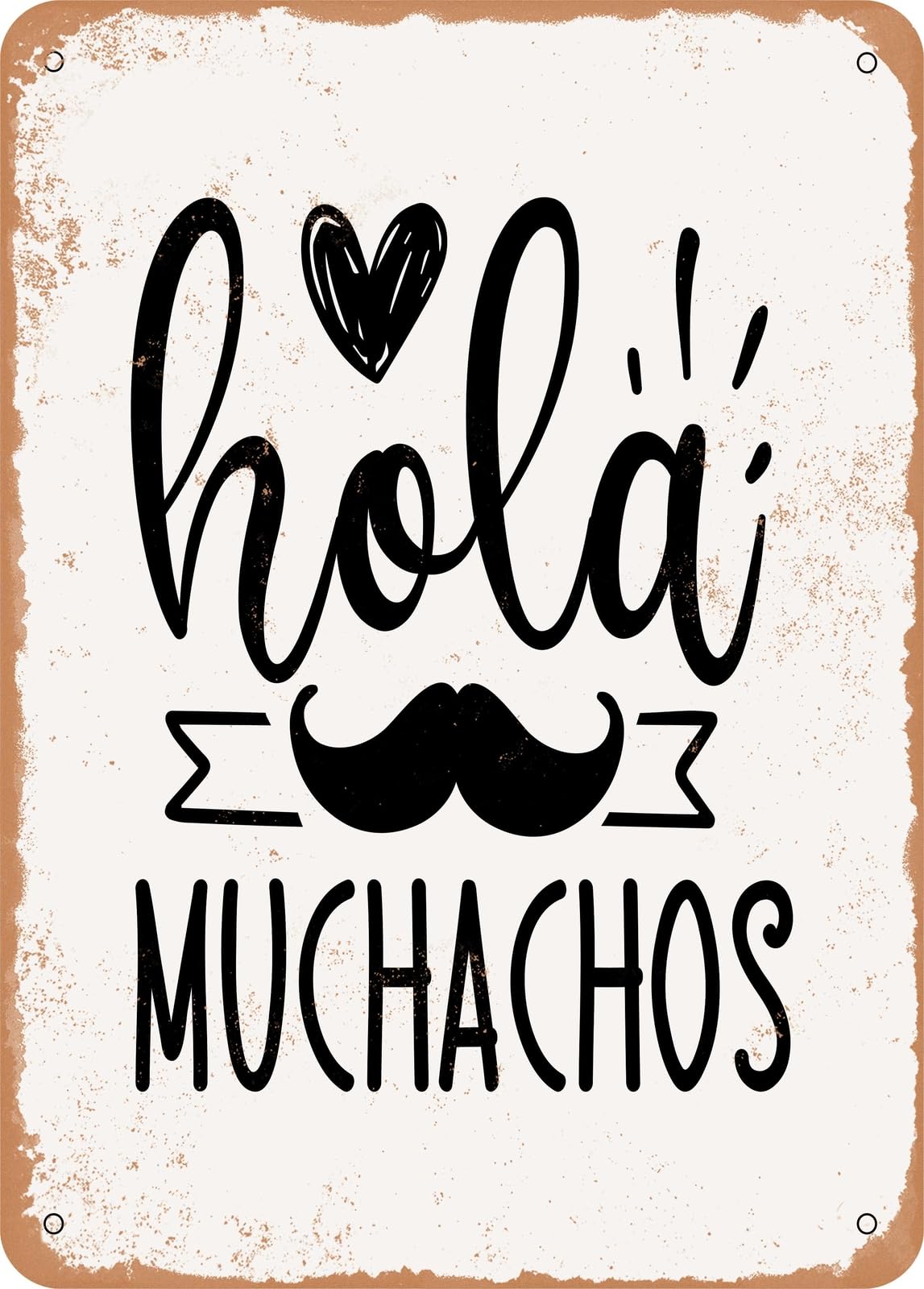 Miaomansenstore Metal Sign - Hola Muchachos - 2 - Vintage Rusty Look Home Decor