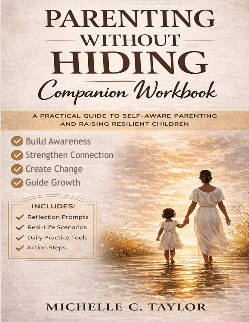 Parenting Without Hiding: A Guided Workbook For Raising Resilient Children