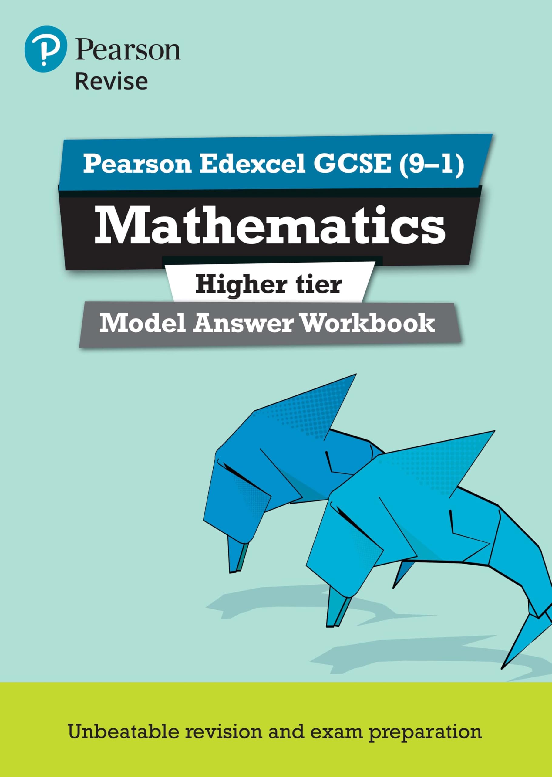 Pearson REVISE Edexcel GCSE (9-1) Mathematics Higher Model Answer Workbook: For 2024 and 2025 assessments and exams (REVISE Edexcel GCSE Maths 2015)