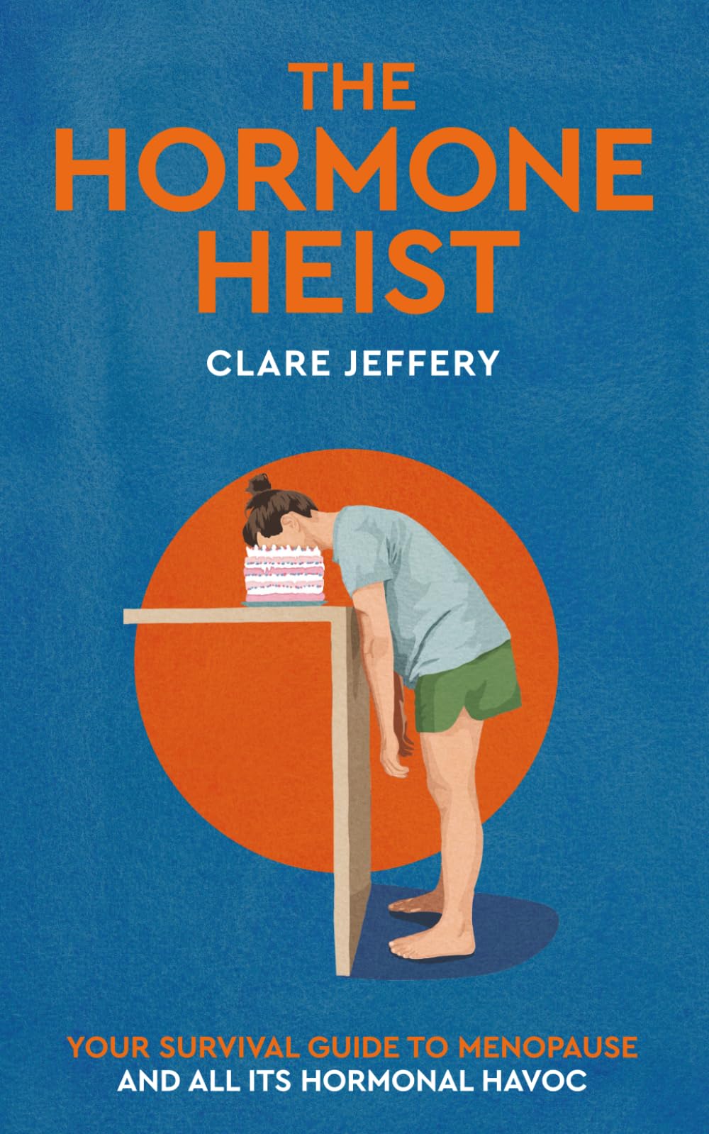 The Hormone Heist: Your Survival Guide to Menopause and All Its Hormonal Havoc